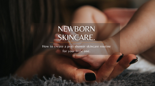 Newborn Skincare